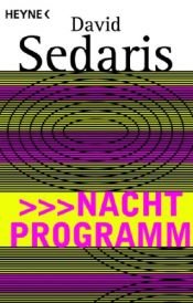 book cover of Nachtprogramm by David Sedaris