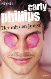 book cover of Her mit den Jungs! by Carly Phillips