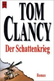 book cover of Der Schattenkrieg by Tom Clancy