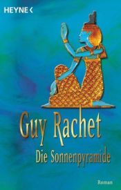 book cover of Die Sonnenpyramide by Guy Rachet