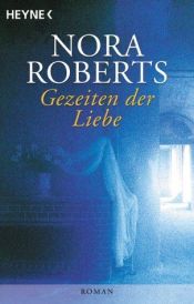 book cover of Gezeiten der Liebe by Nora Roberts