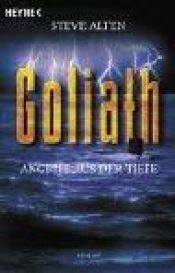 book cover of Goliath - Angriff aus der Tiefe by Steve Alten