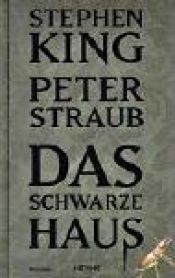book cover of Das schwarze Haus by Peter Straub|Stephen King
