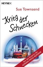book cover of Krieg der Schnecken. 88 öffentliche Bekenntnisse. by Sue Townsend