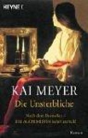 book cover of Die Unsterbliche by Kai Meyer