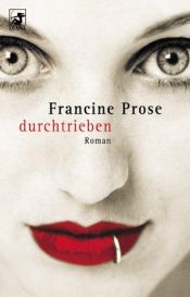 book cover of Durchtrieben by Francine Prose