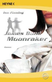 book cover of James Bond 007. Moonraker - Streng geheim. by Ian Fleming