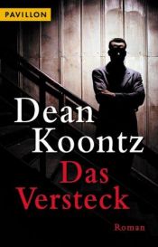book cover of Das Versteck by Dean Koontz