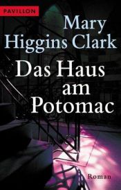 book cover of Das Haus am Potomac. Sonderausgabe by Mary Higgins Clark