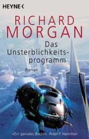 book cover of Das Unsterblichkeitsprogramm by Richard Morgan