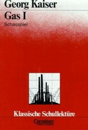 book cover of Gas I: A Play in Five Acts by Georg Kaiser