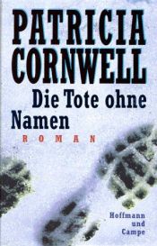 book cover of Die Tote ohne Namen by Patricia Cornwell