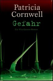book cover of Gefahr: ein Win-Garano-Roman by Patricia Cornwell