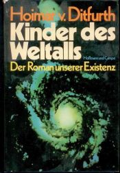 book cover of Kinder des Weltalls. Der Roman unserer Existenz. by Hoimar von Ditfurth