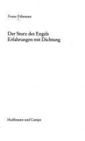 book cover of Der Sturz des Engels : Erfahrungen mit Dichtung by Franz Fühmann