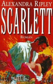 book cover of Scarlett - The Sequel To Gone With The Wind by Alexandra Ripley|玛格丽特·米切尔