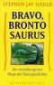 Bravo, Brontosaurus