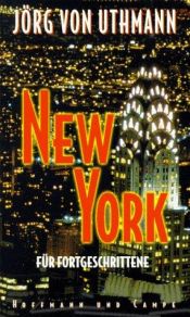 book cover of New York für Fortgeschrittene by Jörg von Uthmann