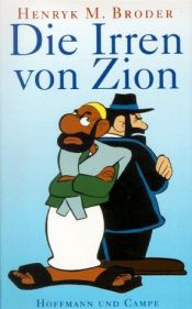 book cover of Die Irren von Zion by Henryk M. Broder