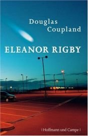 book cover of Eleanor Rigby by Douglas Coupland|Tina Hohl