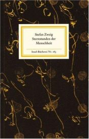 book cover of Sternstunden der Menschheit. Fünf historische Miniaturen. by Stefan Zweig