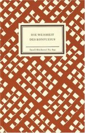 book cover of Die Weisheit des Konfuzius by Konfuzius