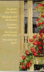 book cover of Verzauberte Gärten: Geschenkausgabe in vier Bänden: 4 Bde by Elizabeth von Arnim