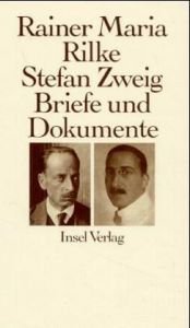 book cover of Rainer Maria Rilke und Stefan Zweig in Briefen und Dokumenten by Rainer Maria Rilke