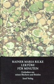 book cover of Lekture fur Minuten: Gedanken aus seinen Buchern und Briefen by Рајнер Марија Рилке