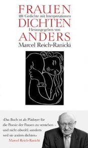 book cover of Frauen dichten anders : 181 Gedichte mit Interpretationen by Marcel Reich-Ranicki