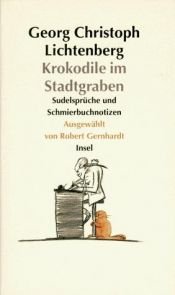 book cover of Krokodile im Stadtgraben : Sudelbücher und Schmierbuchnotizen by Georg Christoph Lichtenberg