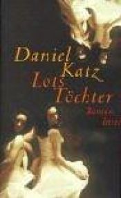 book cover of Herra Lootin tyttäret : jumalallisia ja jumalattomia tarinoita by Daniel Katz