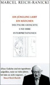 book cover of Ein Jüngling liebt ein Mädchen: deutsche Gedichte und ihre Interpretationen by Marcel Reich-Ranicki