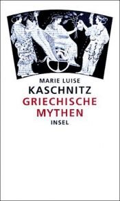 book cover of Griechische Mythen. (7346 972). by Marie Luise Kaschnitz