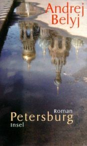 book cover of Petersburg: Roman in acht Kapiteln mit Prolog und Epilog by Andrei Bely