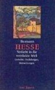 book cover of Verliebt in die verrückte Welt. Gedichte, Erzählungen, Betrachtungen by Hermann Hesse