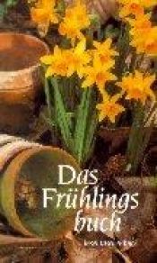 book cover of Die vier Jahreszeiten-Bücher: Das Frühlingsbuch. Gedichte und Prosa. by Hans Bender