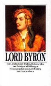 book cover of Lord Byron: Ein Lesebuch mit Texten, Dokumenten und farbigen Abbildungen: Ein Lesebuch mit Texten, Bildern und Dokumenten by Lord Byron