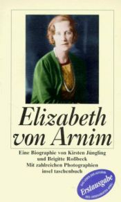 book cover of Elizabeth von Arnim. Eine Biographie. by Kirsten Jüngling