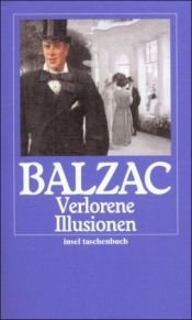 book cover of Die Menschliche Komödie. Die großen Romane und Erzählungen: Verlorene Illusionen by Honoré de Balzac