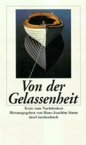 book cover of Von der Gelassenheit. Texte zum Nachdenken. by Hans-Joachim Simm