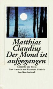 book cover of Der Mond ist aufgegangen : die schönsten Gedichte by Matthias Claudius