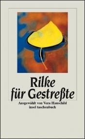 book cover of Rilke für Gestreßte by Rainer Maria Rilke