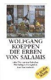 book cover of Die Erben von Salami - Oder Die ernsten Griechen by Wolfgang Koeppen