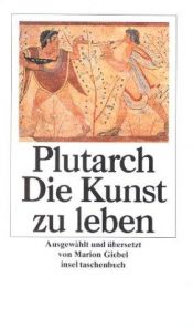 book cover of Die Kunst zu leben by Plutarch