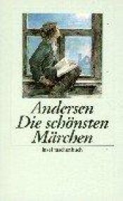 book cover of Die schönsten Märchen von H. C. Andersen by 한스 크리스티안 안데르센
