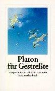 book cover of Platon für Gestreßte by Platón
