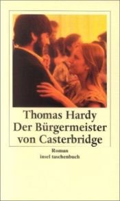book cover of Der Bürgermeister von Casterbridge: Leben und Tod eines Mannes von Charakter by Thomas Hardy