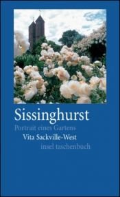 book cover of Sissinghurst: Portrait eines Gartens by Harold Nicolson|Vita Sackville-West