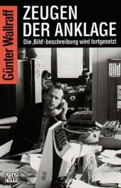 book cover of Zeugen der Anklage. Die BILD-Beschreibung wird fortgesetzt by Günter Wallraff